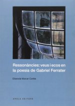 Resson?ncies: veus i ecos en la poesia de Gabriel Ferrater