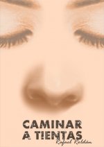 Caminar a tientas