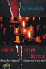 Magna culpa nostra