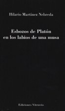 ESBOZOS DE PLATóN EN LOS LABIOS DE UNA MUSA