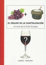 FRAUDE DE LA CHAPTALIZACION EN LOS VINOS DE LA UNION EUROPEA, EL