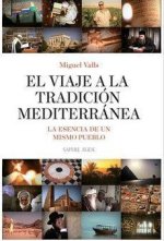 EL VIAJE A LA TRADICION MEDITERRANEA