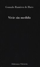 Vivir sin medida