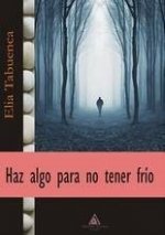HAZ ALGO PARA NO TENER FRíO