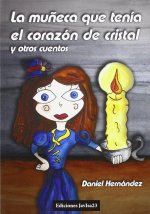 La muñeca que tenía el corazón de cristal y otros cuentos