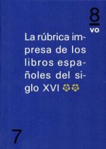 La rúbrica impresa de los incunables españoles del siglo XVI. **