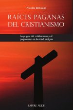 RAICES PAGANAS DEL CRISTIANISMO