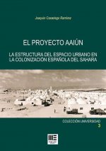 PROYECTO AAIUN, EL. ESTRUC. URB. COLONIZ. ESP. SAHARA