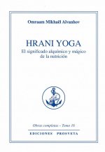 HRANI YOGA - El significado alquimico y mágico de la nutrición