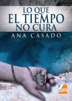 Lo que el tiempo no cura