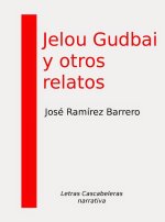 Jelou Gudbai y otros relatos