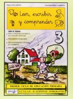 LEER ESCRIBIR Y COMPRENDER 3 PRIMER CICLO EDUCACION PRIMARI