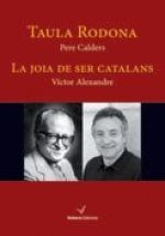 Taula Rodona. La Joia de ser catalans