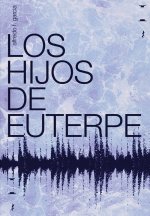 LOS HIJOS DE EUTERPE