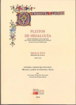 Pleitos de Hidalguía que se conservan en el Archivo de la Real Chancillería de Valladolid (extracto