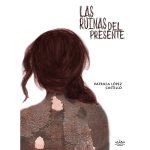 Las ruinas del presente