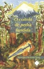 O COITELO DE PEDRA FUNDIDA