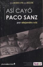 Así cayó Paco Sanz