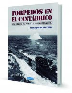 TORPEDOS EN EL CANTABRICO