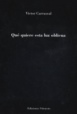 Qué quiere esta luz oblicua