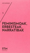 FEMINISMOAK, ERBESTEAK, NARRATIBAK/FEMINISMOS, EXILIOS, NARRATIVAS