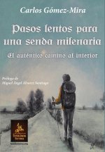 Pasos lentos para una senda milenaria