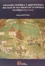 TOPONIMIA HISTORICA Y ARQUEOLOGICA DEL VALLE DE SAN MILLAN DE LA