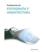 FUNDAMENTOS DE ARQUITECTURA Y FOTOGRAFÍA