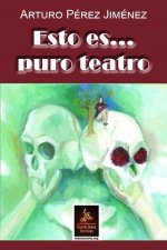 ESTO ES... PURO TEATRO
