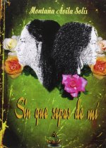 Sin que sepas de mí