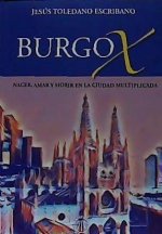 BURGOX NACER,AMAR Y MORIR EN LA CIUDAD MULTIPLICADA