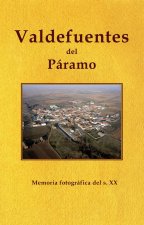 Valdefuenters del Páramo. Memoria fotográfica del s. XX