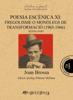 POESIA ESC?NICA XI: FREGOLISME O MONÒLEGS DE TRANSFORMACIÓ (1965-1966) [2]