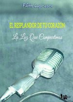 El resplandor de tu corazón