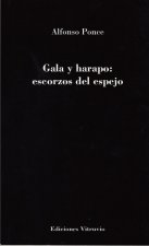 Gala y harapo: escorzos del espejo