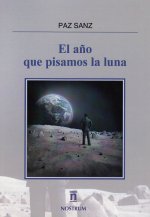 El año que pisamos la luna