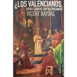 ¿Los valencianos, desde cuándo son valencianos?