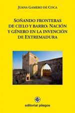 SOÑANDO FRONTERAS DE CIELO Y BARRO NACION
