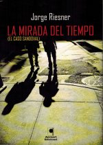 MIRADA DEL TIEMPO, LA ( EL CASO SANDOVAL )