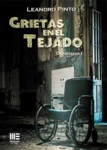 GRIETAS EN EL TEJADOO ( DEMENCIA, I )