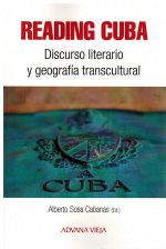 Reading Cuba. Discurso literario y geografía transcultural