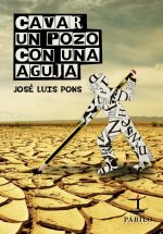Cavar un pozo con una aguja