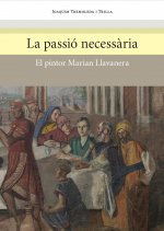 La Passiùó necessà^ria, el pintor Marian Llavanera