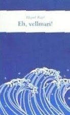 Eh, vellmarí!