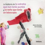 LA HESTORIA DE LA ESTRELLA QUE NUN TENIA PUNTES Y LA NEÑA QUE TENIA UN TELESCOPI