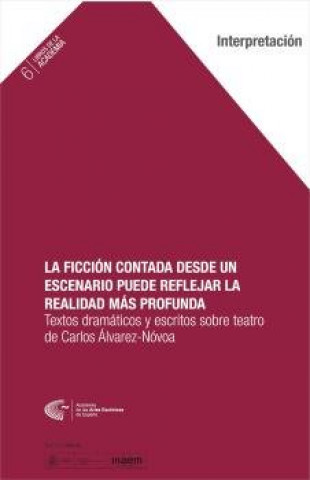 La ficción contada desde un escenario puede reflejar la realidad más profunda