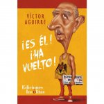 ­Es él! ­Ha vuelto!
