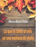 Lo que te conté al oído en una mañana de otoño
