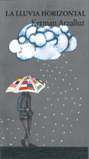 LA LLUVIA HORIZONTAL