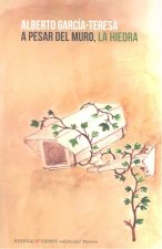 A pesar del muro, la hiedra
